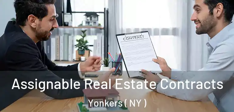  Assignable Real Estate Contracts Yonkers ( NY )