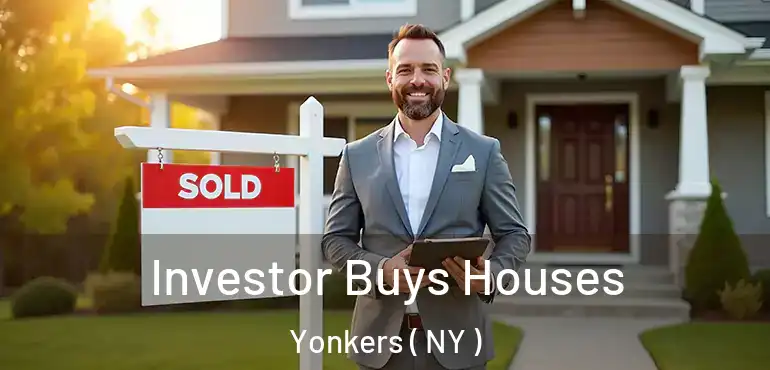  Investor Buys Houses Yonkers ( NY )