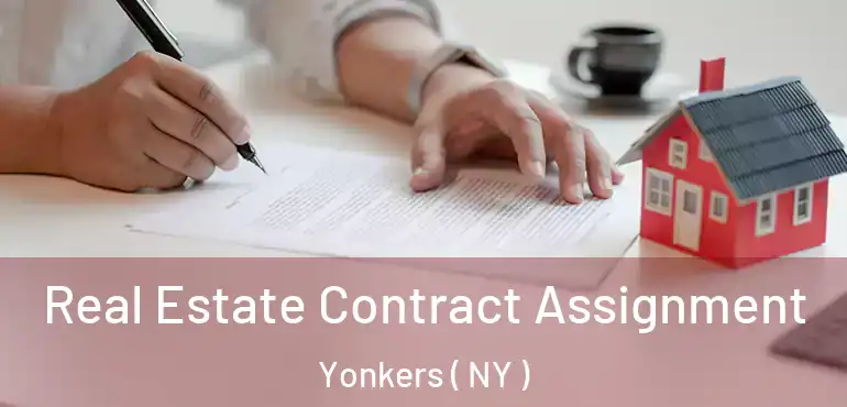  Real Estate Contract Assignment Yonkers ( NY )