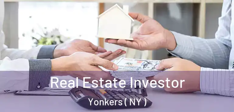  Real Estate Investor Yonkers ( NY )