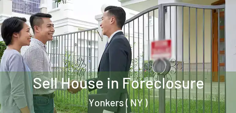  Sell House in Foreclosure Yonkers ( NY )