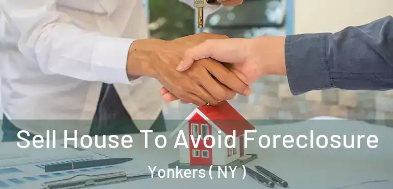  Sell House To Avoid Foreclosure Yonkers ( NY )