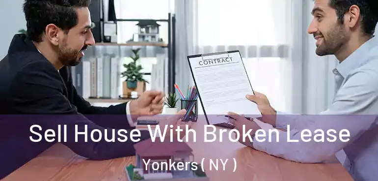  Sell House With Broken Lease Yonkers ( NY )