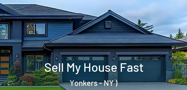  Sell My House Fast Yonkers - NY )