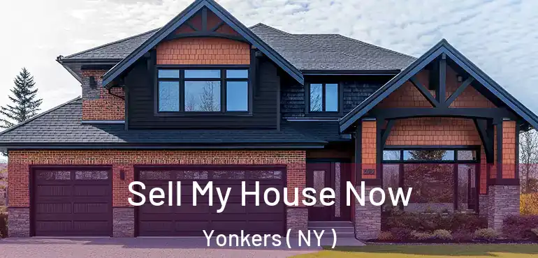  Sell My House Now Yonkers ( NY )
