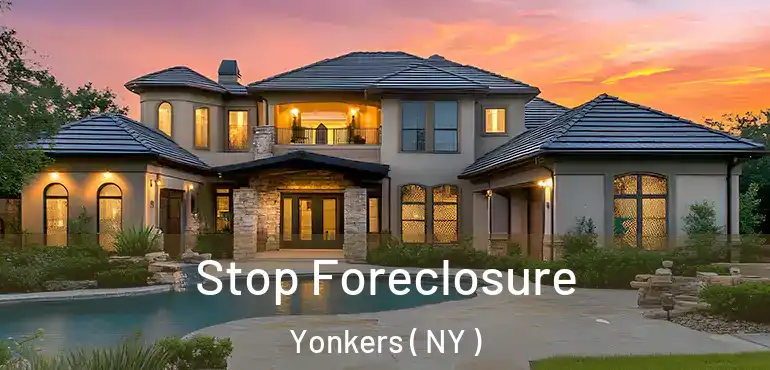 Stop Foreclosure Yonkers ( NY )